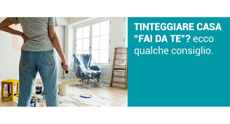 TINTEGGIARE CASA FAI DA TE?  Ecco qualche consiglio.
