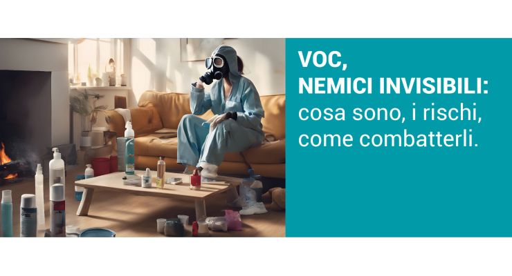 VOC, NEMICI INVISIBILI: Cosa sono, i rischi, come combatterli.