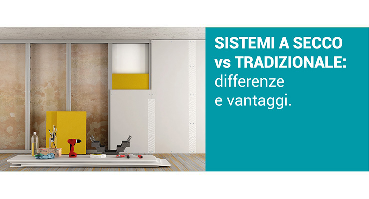SISTEMI A SECCO vs TRADIZIONALE: Differenze e vantaggi.